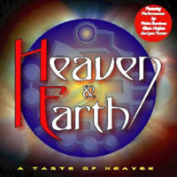 Heaven & Earth, A Taste Of Heaven