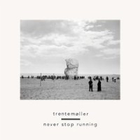 Trentemoller, Never Stop Running