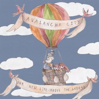 Avalanche City, Our New Life Above the Ground