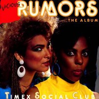 Timex Social Club, Vicious Rumors