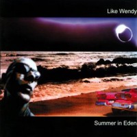 Like Wendy, Summer In Eden