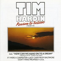 Tim Hardin, Reason To Believe (The Best Of)