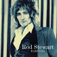 Rod Stewart, Rarities