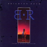 Brighton Rock, Take A Deep Breath