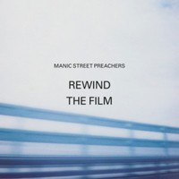 Manic Street Preachers, Rewind the Film