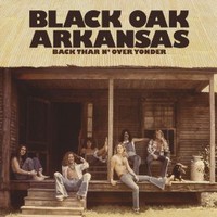 Black Oak Arkansas, Back Thar n' Over Yonder