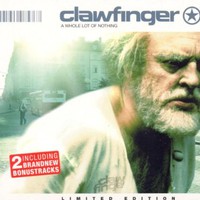 Clawfinger, A Whole Lot of Nothing
