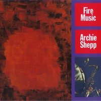 Archie Shepp, Fire Music