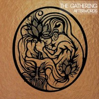 The Gathering, Afterwords
