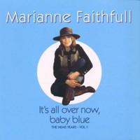 Marianne Faithfull, Marianne Faithfull: It's All Over Now, Baby Blue