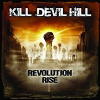 Kill Devil Hill, Revolution Rise