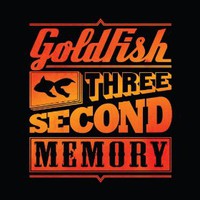 Goldfish, Three Second Memory