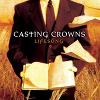 Casting Crowns, Lifesong