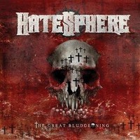 HateSphere, The Great Bludgeoning