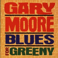 Gary Moore, Blues For Greeny
