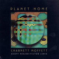 Charnett Moffett, Planet Home