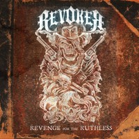 Revoker, Revenge For The Ruthless