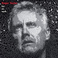 Roger Taylor, Fun On Earth