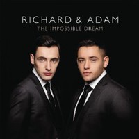Richard & Adam, The Impossible Dream