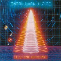 Earth, Wind & Fire, Electric Universe