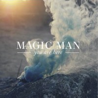 Magic Man, You Are Here