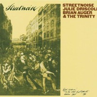 Julie Driscoll, Brian Auger & The Trinity, Streetnoise