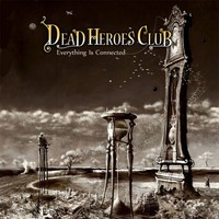 Dead Heroes Club, Everything Is Connected