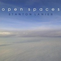 Stanton Lanier, Open Spaces