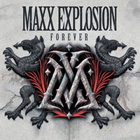 Maxx Explosion, Forever