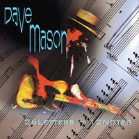 Dave Mason, 26 Letters 12 Notes