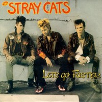 Stray Cats, Let's Go Faster