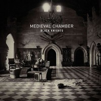Black Knights, Medieval Chamber