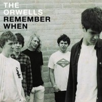 The Orwells, Remember When