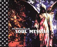Alphaville, Soul Messiah