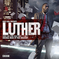 Paul Englishby, Luther: Idris Elba Presents Songs and Score From Series 1, 2 and 3