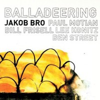 Jakob Bro, Balladeering