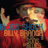 Billy Branch, Blues Shock