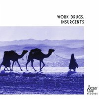 Work Drugs, Insurgents
