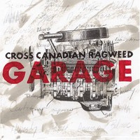 Cross Canadian Ragweed, Garage