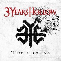 3 Years Hollow, The Cracks