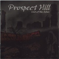 Prospect Hill, Out Of The Ashes