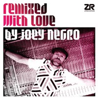 Various Artists, Remixed With Love by Joey Negro