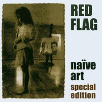 Red Flag, Naive Art