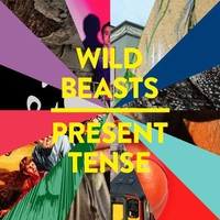 Wild Beasts, Present Tense