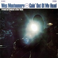 Wes Montgomery, Goin' Out Of My Head