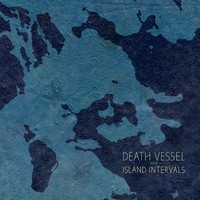 Death Vessel, Island Intervals