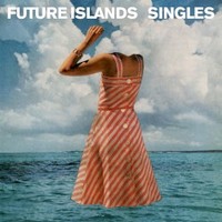 Future Islands, Singles