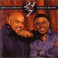 Gerald Albright & Norman Brown, 24/7