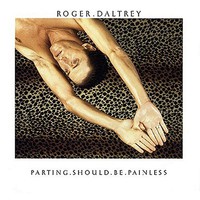 Roger Daltrey, Parting Should Be Painless