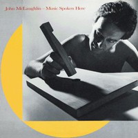 John McLaughlin, Music Spoken Here